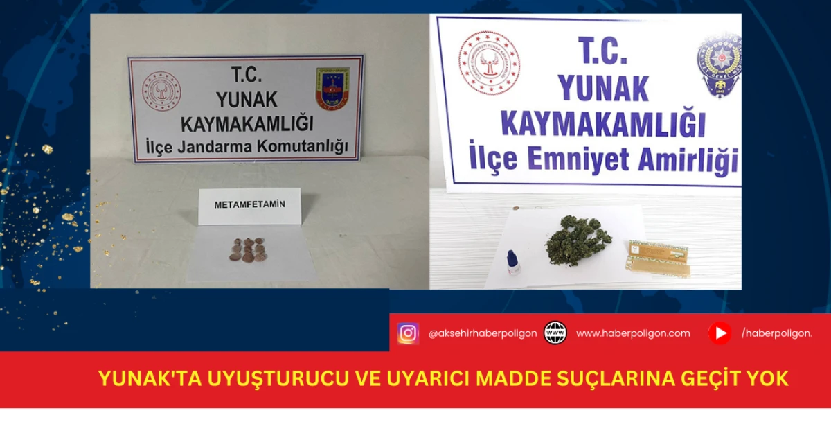 Yunak'ta Uyuşturucu ve Uyarıcı Madde Su&ccedil;larına Ge&ccedil;it Yok