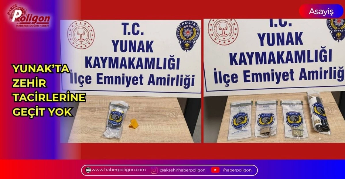 YUNAK&rsquo;TA ZEHİR TACİRLERİNE GE&Ccedil;İT YOK 