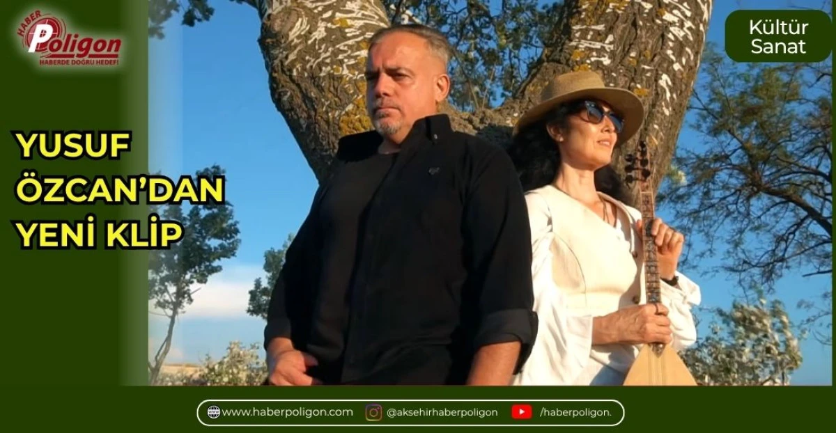 YUSUF &Ouml;ZCAN DAN YENİ KLİP